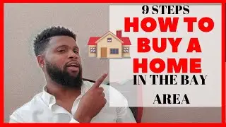 How To Buy a Home in California Bay Area - Tips For First Time Home Buyers