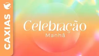 PRA. ANA PAULA WIEMER | CELEBRAÇÃO MANHÃ | CAXIAS | 25.01.26