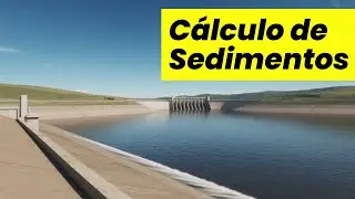 Sedimentación de Embalses + Ejercicio  🏗️ Obras Hidráulicas EP 14