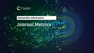 Researcher Information: Journal Metrics for confident decisions