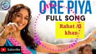 O Re piya | slowed + Reverb | Rahat Fatech Ali khan | soul Track |  O re pya song @agmusicremix7748