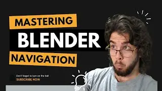 Part 1: Blender Navigation Part 1