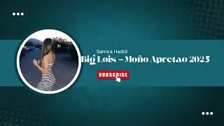 Big Lois - Mo&ntilde;o Apretao Jos&eacute; DJ El Feo MIX 2025