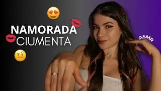 ASMR Namorada Ciumenta e Obcecada 🤯 Você é Só Meu!😍