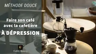 Méthode douce : la cafetière à dépression syphon