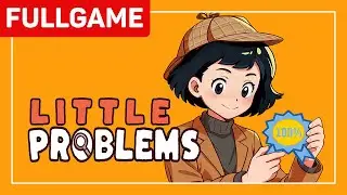 Little Problems : A Cozy Detective Game 100% Achievements Full Walkthrough (No Commentary)