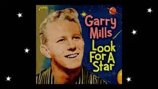 Garry Mills ~ Look For a Star (Stereo)