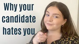 3 Reasons Your Candidate Hates You (How recruiters can improve candidate relationships)