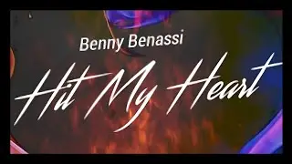 Benny Benassi 🎵 Hit My Heart 🎧 Dance & EDM 