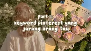 Keyword pinterest yang jarang orang tau | part II 🧚‍♀️☁️