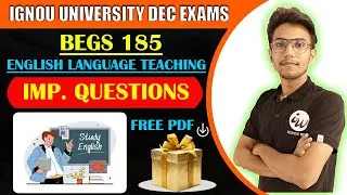 BEGS 185 | ENGLISH LANGUAGE TEACHING| CONCEPTS| IMPORTANT QUESTIONS  | IGNOU WALAY