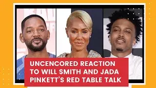 Uncensored Reaction to Will Smith and Jada Pinkett's Red Table Talk and Other Trending Stories.
