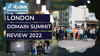 London Domain Summit Review 2022