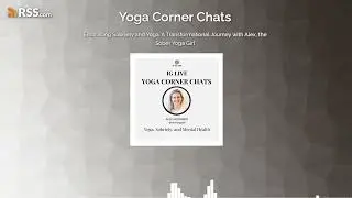 Embracing Sobriety and Yoga: A Transformational Journey with Alex, the Sober Yoga Girl