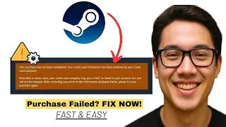 How To Fix Steam Your Purchase Has Not Been Completed (In Seconds!)