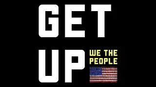 GET UP by We The People | VOTE for Change! |