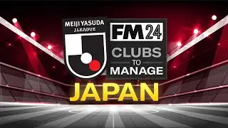 5 J-League Saves You MUST Try In FM24