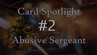 [Hearthstone] Card Spotlight 2 - Abusive Sergeant