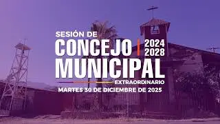 Sesión de concejo municipal extraordinario Martes 30 de diciembre de 2025   2