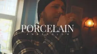 Amberglow - Porcelain (Official Music Video)