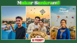 Makar Sankranti Photo Editing Kaise Kare | 2026 AI Photo Editing Prompts | Google Gemini Photo Edit