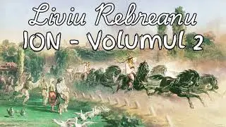 🎧 Ion, Vol. 2 de Liviu Rebreanu | Audiobook în Română – Carti Audio Remarcabile 🎧📚