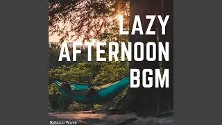 Lazt Afternoon Aria