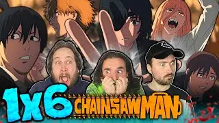 THESE GUYS ARE AWESOME!!!!!!!!     CHAINSAW MAN REACTION      [EPISODE 6]