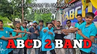 ABCD 2 BAND ☆ AT.VADGAM TA UMARPADA 31/8/2025....☆♡\●