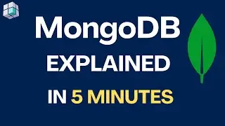 What Is MongoDB? Explained in Just 5 Minutes