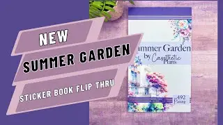NEW SUMMER GARDEN STICKER BOOK FLIP THRU | @casstheticplans