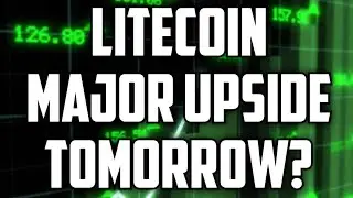 ОБНОВЛЕНИЕ LITECOIN! &mdash; УВИДИМ ЛИ МЫ ЗАВТРА ЗНАЧИТЕЛЬНЫЙ РОСТ?