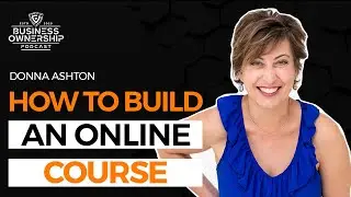 How to Build an Online Course That Sells - Donna Ashton