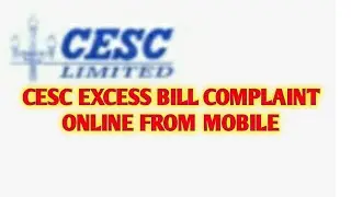 Register Online Complaint of CESC bill and Meter Related Online / CESC COMPLAINT FOR EXCESS BILL