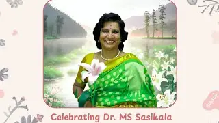 A Tribute to a Life Well-Lived: Dr. M. S. Sasikala