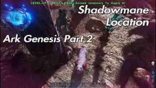 Ark Genesis Part 2 - Shadowmane Location