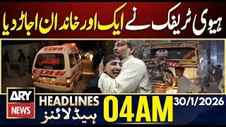 Heavy traffic leaves another family shattered | ARY News 4 AM Headlines | 30th Jan 2026