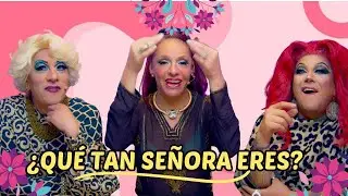 ¿Qué tan señora eres?  | EP 85 |