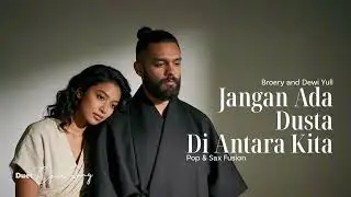 Cover Jangan Ada Dusta Di Antara Kita &bull; Broery & Dewi Yull &bull; Pop & Sax Fusion Version