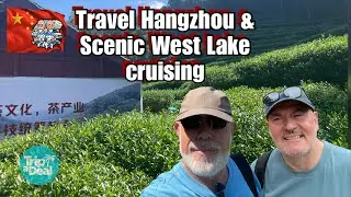 Hangzhou Travel Vlog 🇨🇳  Tai Lake Walk, West Lake Cruise & Tea Village Tour