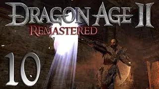 10. The Bone Pit - Let's Play Dragon Age 2 REMASTERED