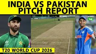 IND VS PAK COLOMBO PITCH REPORT: INDIA VS PAKISTAN | SURYAKUMAR YADAV | JASPRIT BUMRAH|T20 WORLD CUP