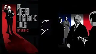 TThe Alfred Hitchcock Hour music ~ Annabel 1964 music by Lyn Murray