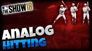 MLB The Show 18 | Guide to Pure Analog Hitting
