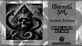MOURNING SOUL - Fleshless Dominion [Full EP Premiere][Ascension Records]