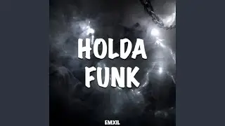Holda Funk (Super Slowed)