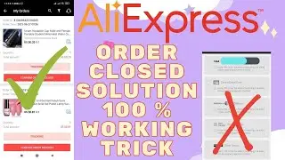 AliExpress Order Closed Solution Latest Method 100% Working | AliExpress Slash it Trick