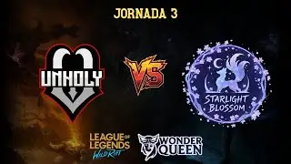 Unholy vs Starlight Blosson | Wonder Queens League 2026 WILD RIFT
