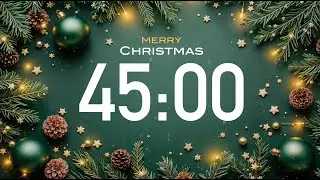 45 Minute Christmas Timer 🎵 with Christmas Music (4K) 🎄 - and Alarm Sound