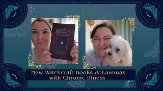 New Magical Books & a Gentle Lammas Celebration | Disabled Witch Weekly Vlog 44 [CC]